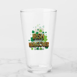 Copo De Pint Irish Hungover Engraçado
