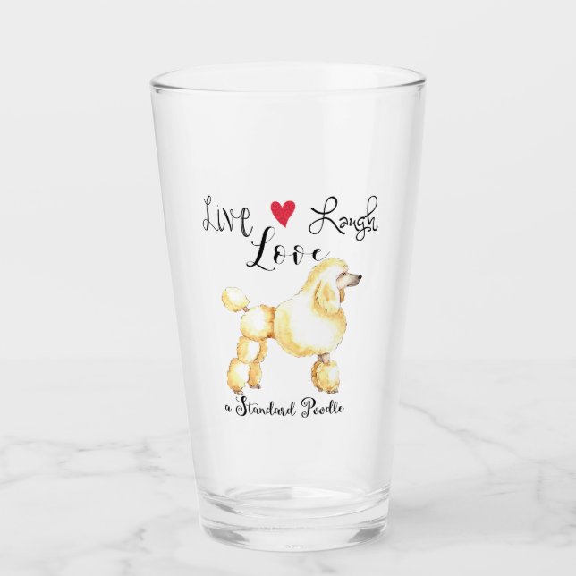 Copo De Pint Live Laugh Love a Standard Poodle Glass (Frente)