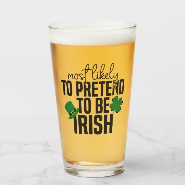 Copo De Pint Mais Provável De Fingir Ser Irlandês 1 (Frente (Preenchido))