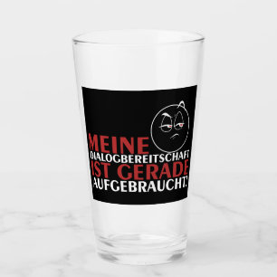 Copo De Pint Meine Dialogbereitschaft aufgebraucht!