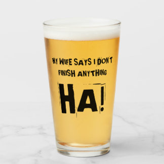 Copo De Pint Minha esposa diz que não termino nada HA! Vidro