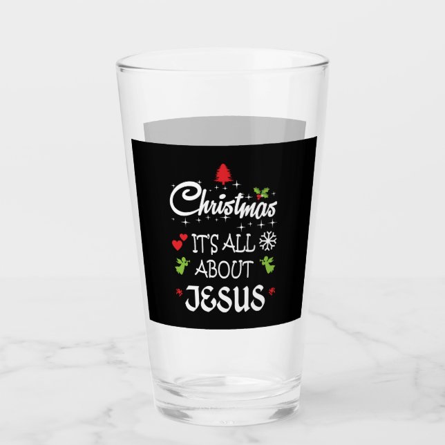 Copo De Pint Natal cristão - É tudo sobre Jesus T-Shirt (Frente)