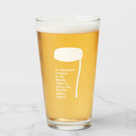Copo De Pint No céu não há cerveja