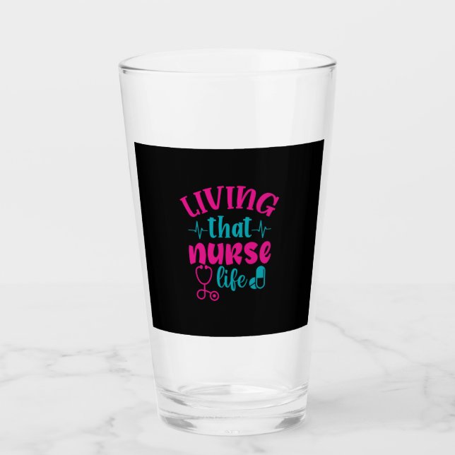 Copo De Pint Nurse Gift | Living That Nurse Life (Frente)