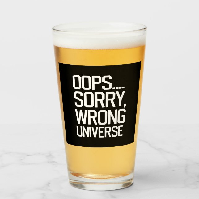Copo De Pint Oops, Desculpe - Universo Errado (Frente (Preenchido))