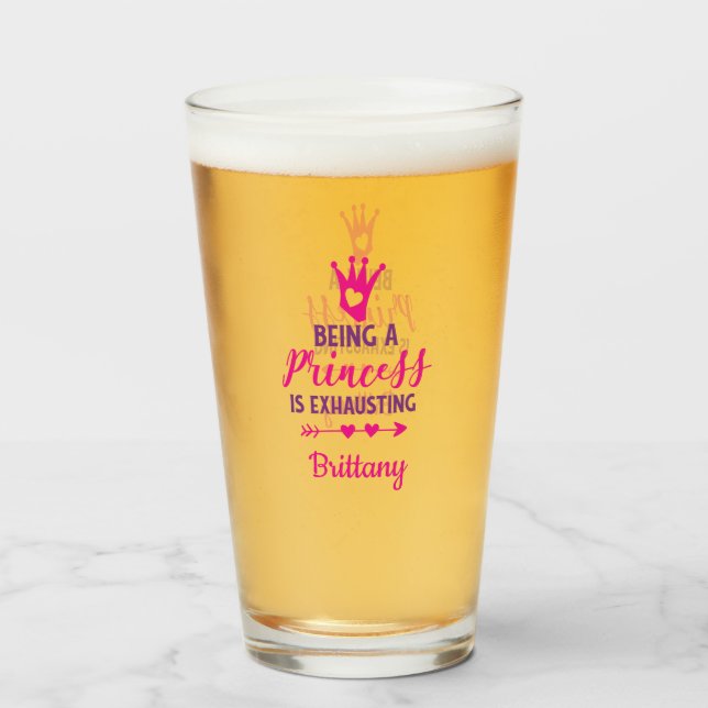 Copo De Pint Personalizar ser uma princesa está exaustando pres (Frente (Preenchido))