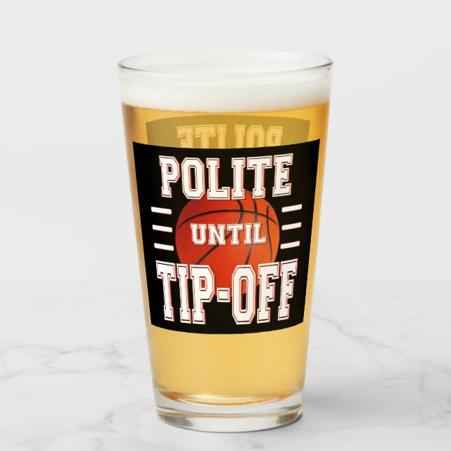 Copo De Pint Polite Até Desligar Humor De Basquete (Frente (Preenchido))