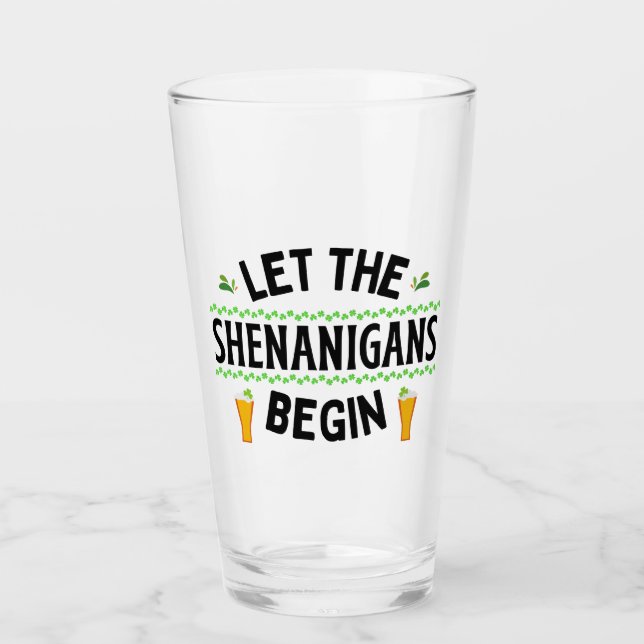 Copo De Pint Que os Shenanigans comecem a Rua. (Frente)