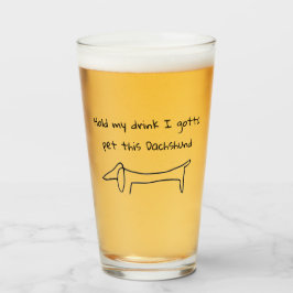 Copo De Pint Segure Meu Drink Tenho Que Acariciar Esse Cachorro