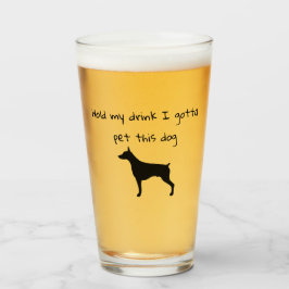 Copo De Pint Segure Minha Bebida Tenho Que Pôr Este Cachorro
