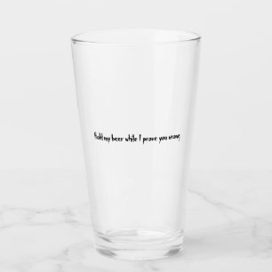 Copo De Pint Segure minha cerveja enquanto eu te provo que está