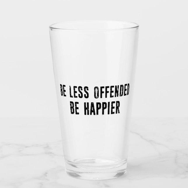 Copo De Pint Seja Menos Ofendido Seja Mais Feliz (Frente)