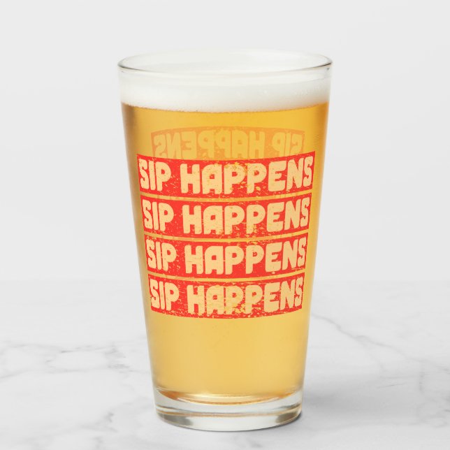 Copo De Pint SIP HAPPENS – Funny Beer Glass (Frente (Preenchido))