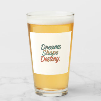 Copo De Pint Sonhos moldam destino
