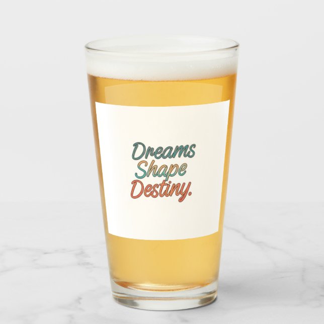 Copo De Pint Sonhos moldam destino (Frente (Preenchido))