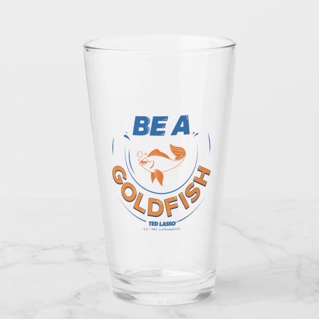 Copo De Pint Ted Lasso | Be A Goldfish (Frente)