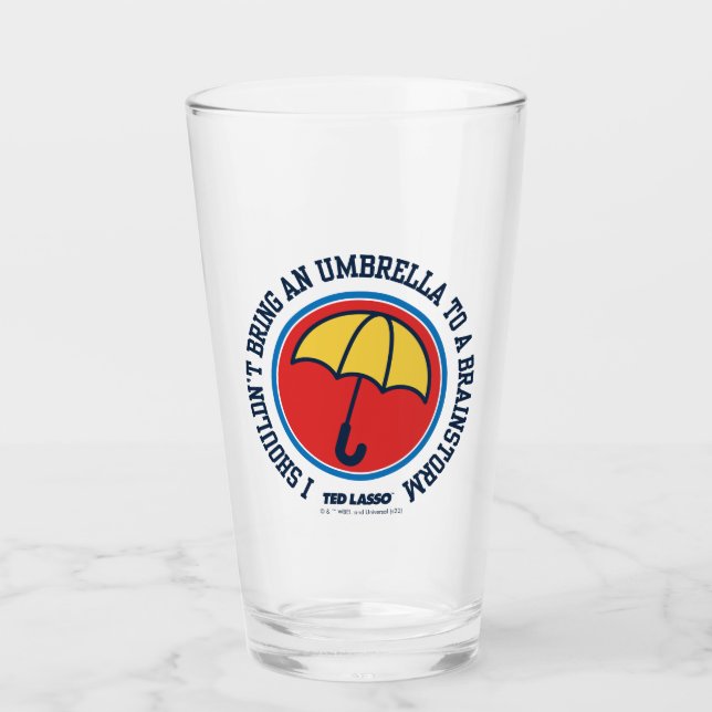 Copo De Pint Ted Lasso | Shouldn't Bring Umbrella To Brainstorm (Frente)