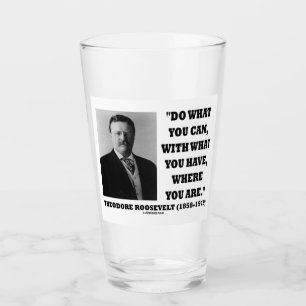 Copo De Pint Theodore Roosevelt Faça O Que Você Pode Onde Você