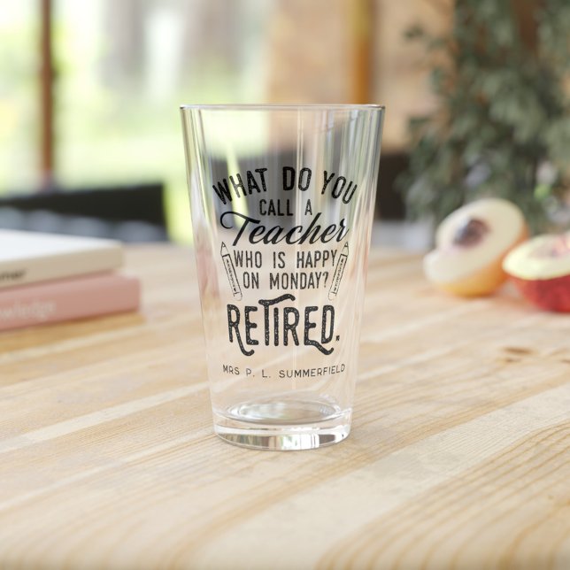 Copo De Pint Treinador aposentado Chefe de aposentadoria costum (Retired Teacher Personalized Gift Beer Glass)