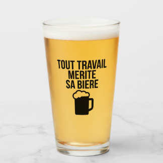 Copo De Pint Verre Tout travail mérite sa bière