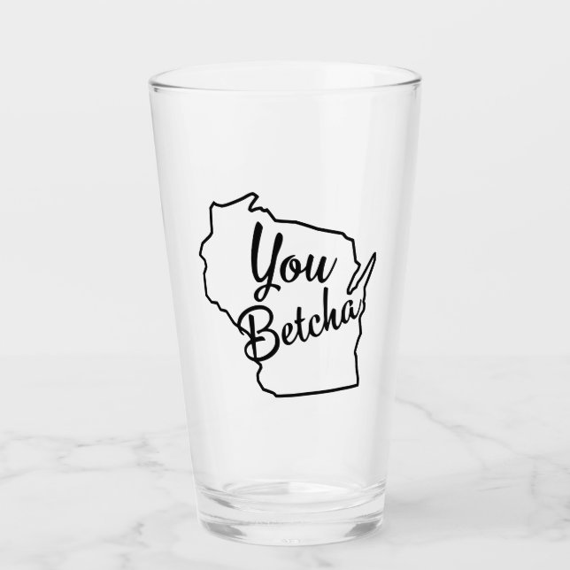 Copo De Pint Você Betcha Wisconsin Beer Glass (Frente)