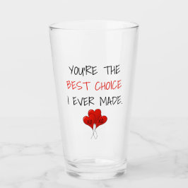 Copo De Pint Você é a melhor escolha que já fiz Namorados