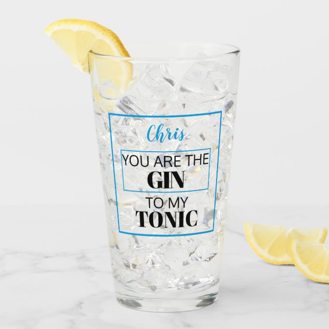 Copo De Pint Você é o GIN do meu TONIC. Azul. Personalizado (Gelo frontal)