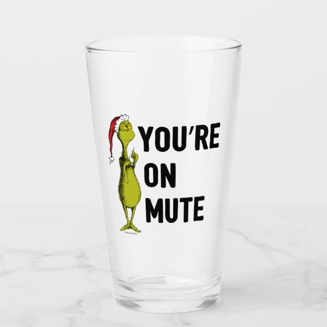 Copo De Pint Você está Mudo | Grinch Engraçado (Frente)