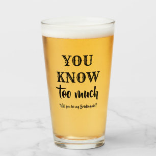 Copo De Pint Você sabe demais - Proposta Engraçada de Bridesmai