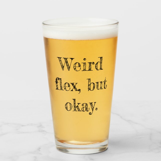 Copo De Pint Weird Flex (Frente (Preenchido))
