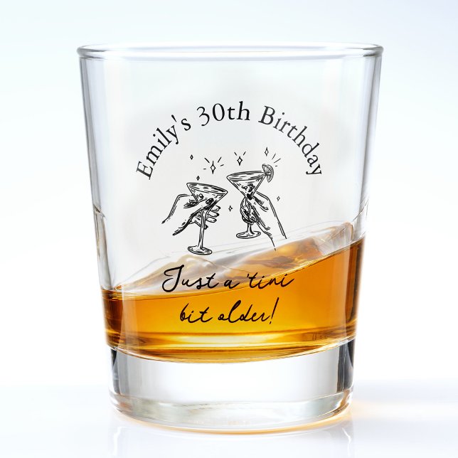 Copo De Shot 30th Birthday “Just a Tini Bit Older” Martini (Criador carregado)