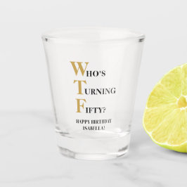 Copo De Shot 50º aniversário engraçado WTF Dourado humorístico 