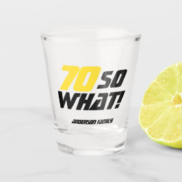 Copo De Shot 70 Birthday Personalizable Motivational Funny