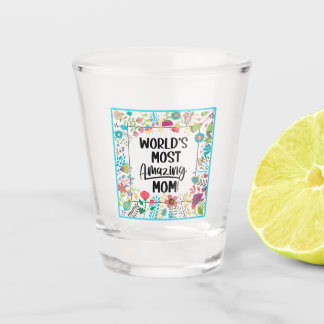 Copo De Shot A mãe mais incrível do mundo