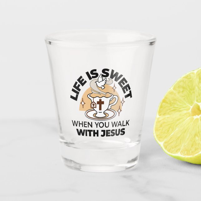 Copo De Shot A vida é doce com Jesus - Taça Cristã Faith Tea (Frente)