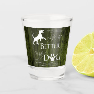 Copo De Shot A vida é melhor com um Dog Shot glass - Verde