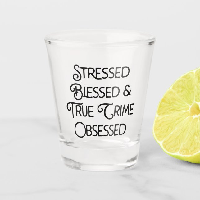 Copo De Shot Abençoado e verdadeiro crime obcecado (Frente)