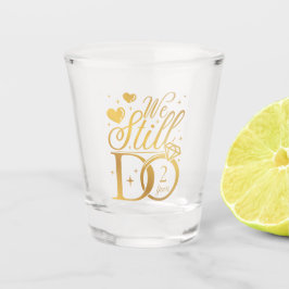 Copo De Shot Ainda Fazemos 2 Anos De Aniversário De Casamento