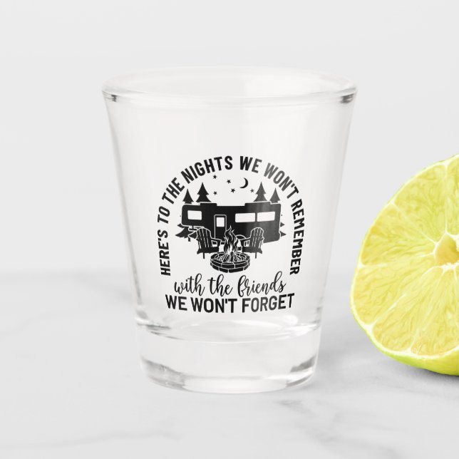 Copo De Shot Aqui é para as noites que não nos lembraremos com  (Frente)