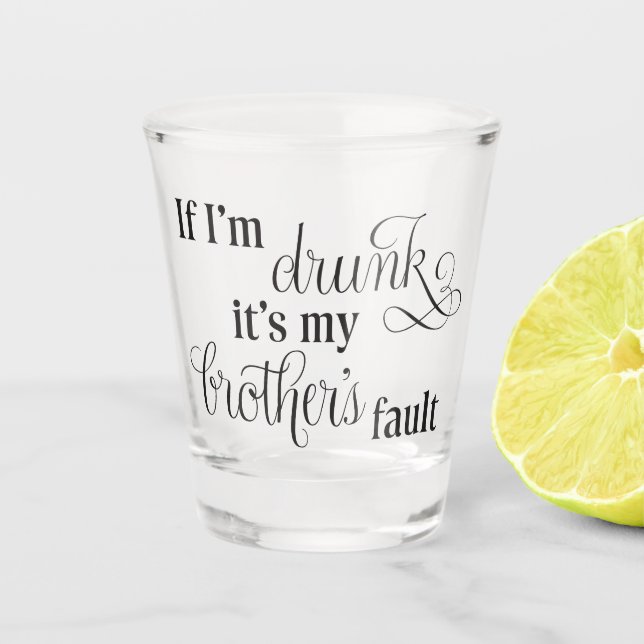 Copo De Shot Blame my brother shot glass (Frente)