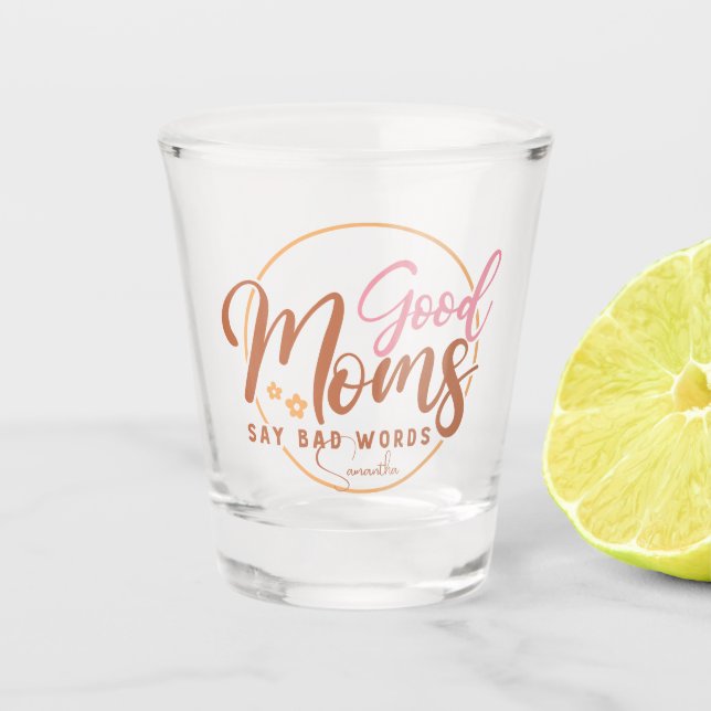 Copo De Shot Boas Mães Dizem Más Palavras (Frente)