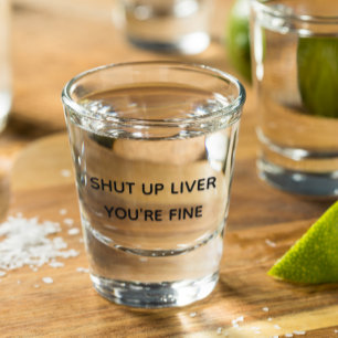 Copo De Shot Cale-se Fígado Você é um Bebendo bem engraçado