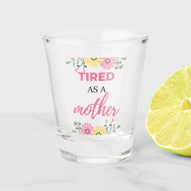 Copo De Shot Cansada Como Uma Mãe preta (Frente)