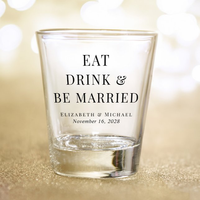 Copo De Shot Casamento Moderno Coma Beba e Seja Casado (Criador carregado)