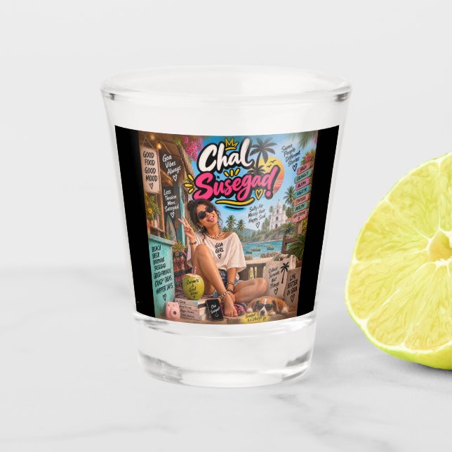 Copo De Shot Chal Susegad! — Susegad é um Estilo de Vida (Frente)