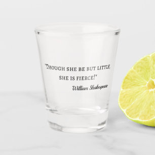 Copo De Shot Citação de Shakespeare - Pouco, mas feroz