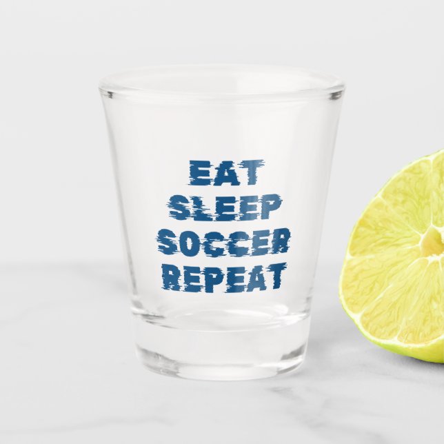 Copo De Shot comer dormir futebol repetir  (Frente)