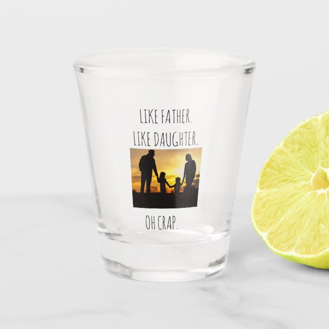 Copo De Shot Como Pai, Como Filha/Filho (Frente)