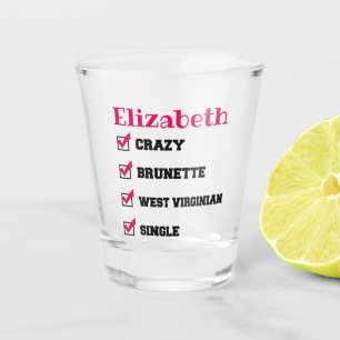 Copo De Shot Crazy Brunette West Virginian Solteiro com nome