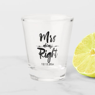 Copo De Shot Data de Casamento da Sra. Always Right Personaliza
